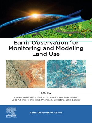cover image of Earth Observation for Monitoring and Modeling Land Use